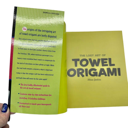 The Lost Art of Towel Origami by Ivy Press and Alison Jenkins 2005