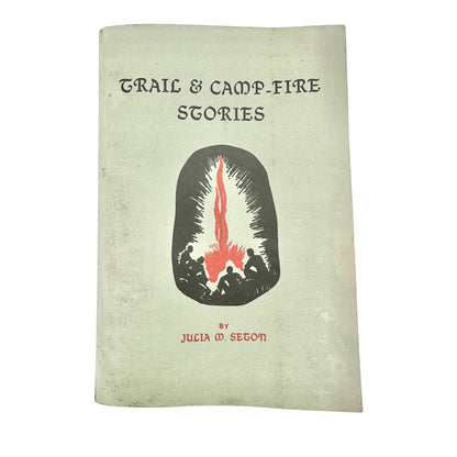 Trail and Camp Fire Stories By Julia M Seton 1968 Paperback Seton Village Press