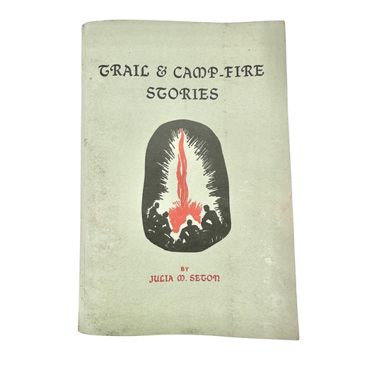 Trail and Camp Fire Stories By Julia M Seton 1968 Paperback Seton Village Press
