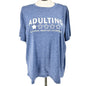 Adulting Graphic Tee Shirt Blue 3XL Funny Quote "Ridiculous Would Not Recommend"