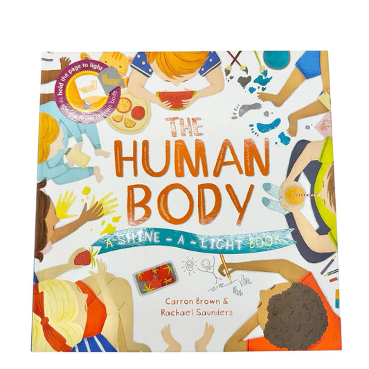 The Human Body by Carron Brown A Shine A Light Book (2016, Hardcover)
