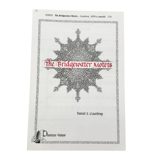 The Bridgewater Motets SATB A Cappella Sheet Music Booklet By Daniel E. Gawthrop