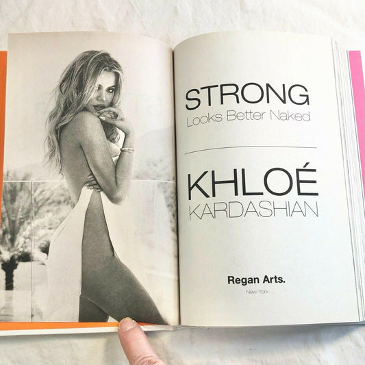 Strong Looks Better Naked by Khloé Kardashian (2015, Hardcover)