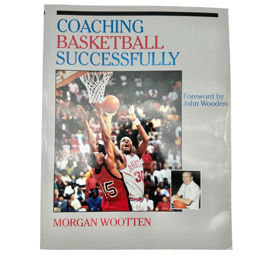 Coaching Basketball Successfully by Morgan Wootten with Dave Gilbert